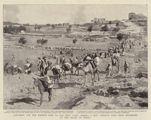 Préparatifs pour la visite du Kaiser en Terre Sainte, construction d