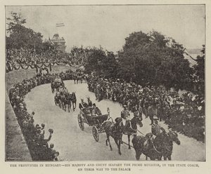 Les festivités en Hongrie, Sa Majesté et le Comte Szapary, le Premier Ministre, dans le carrosse d