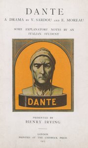 Dante, un drame de V Sardou et E Moreau, quelques notes explicatives par un étudiant italien - English School