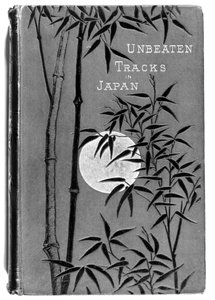Couverture de Unbeaten Tracks in Japan par Isabella Bird (1831-1904) première édition, publiée par John Murray, 1880 - English School
