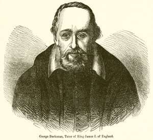 George Buchanan, précepteur du roi Jacques Ier d