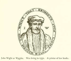 John Wight ou Wygthe, vivant en 1551, imprimeur de livres de droit