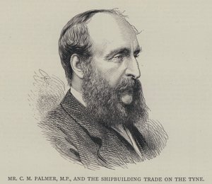 M. C M Palmer, MP, et le commerce de la construction navale sur la Tyne - English School
