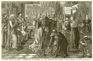 La Pologne sous la Hongrie : couronnement à Cracovie du roi angevin Louis Ier de Hongrie comme roi de Pologne - English School
