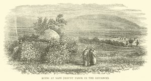 Ruines à Naïn, Mont Thabor au loin - English School