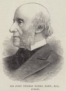 Sir John Thomas Banks, Baronet, MD, Dublin - English School