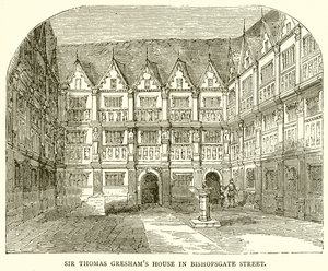 Maison de Sir Thomas Gresham dans Bishopsgate Street