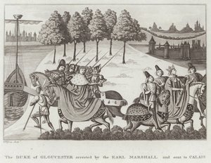 Le duc de Gloucester arrêté par le comte maréchal et envoyé à Calais - English School