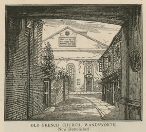 Les Huguenots en Angleterre : Ancienne église française, Wandsworth - English School