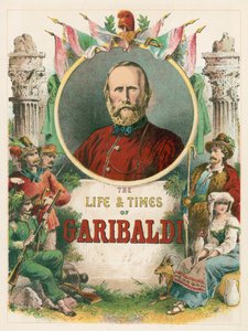 La Vie et les Temps de Garibaldi