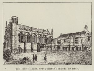 La nouvelle chapelle et les écoles de la reine à Eton (gravure) - English School