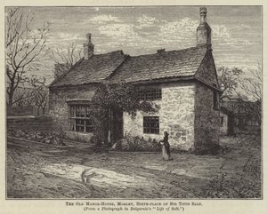La vieille maison seigneuriale, Morley, lieu de naissance de Sir Titus Salt (gravure) - English School