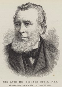 Feu M. Richard Quain, FRS, Chirurgien Extraordinaire de la Reine - English School