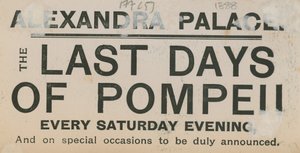Billet pour Les Derniers Jours de Pompéi au Alexandra Palace - English School