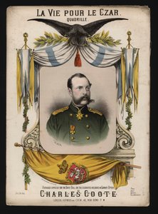 Tsar Alexandre II de Russie, couverture de La Vie pour le Czar, une quadrille de Charles Coote - English School
