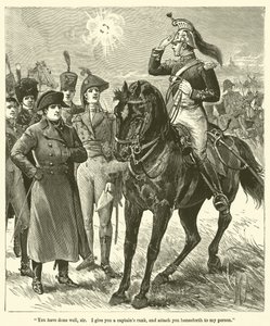 "Vous avez bien fait, monsieur, je vous donne le grade de capitaine et vous attache désormais à ma personne" - English School