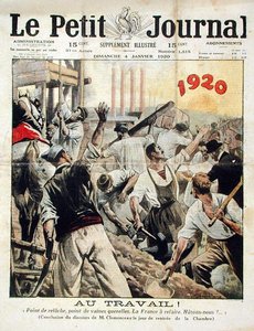 Au travail ! Pas de repos, pas de discussion. La France doit être reconstruite. Dépêchez-vous !, fin du discours de Georges Clemenceau à la Chambre des députés, du Petit Journal, 4 janvier 1920