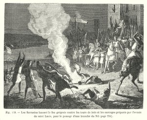 Les Sarrasins lancent le feu grégeois contre les tours de bois et les ouvrages préparés par l