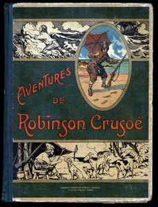 Couverture du livre Robinson Crusoé : Illustration par Felician Myrbach pour le livre de Daniel Defoe Robinson Crusoé. Bibliothèque de la Jeunesse et de l