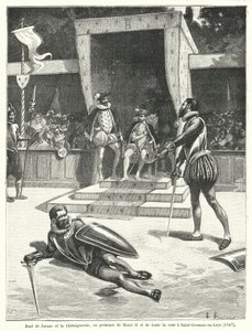 Duel entre Guy Cabot de Jarnac et François de Vivonne, Seigneur de la Châtaigneraie devant le Roi Henri II de France et toute sa cour à Saint-Germain-en-Laye