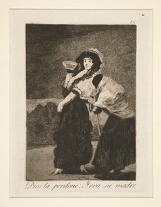 Dios la perdone: y era su madre (Pour le Ciel - Francisco de Goya
