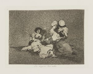 Les femmes donnent du courage, pl. 4 de la série Les désastres de la guerre - Francisco de Goya