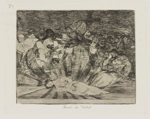 La vérité est morte, pl. 79 de la série Les désastres de la guerre - Francisco de Goya