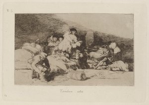 Tambien estos (Ces aussi), Planche 25 de Los desastres de la guerra (Les désastres de la guerre) - Francisco de Goya