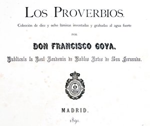 Page de titre de Los Proverbios ou Proverbes, 1819-1823 - Francisco de Goya