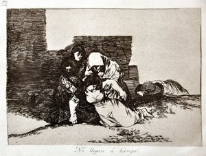 Les Désastres de la guerre : No Llegan a Tiempo (Ils arrivent trop tard) - Francisco Jose de Goya y Lucientes