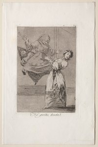 Caprices : Ne crie pas, idiot - Francisco de Goya
