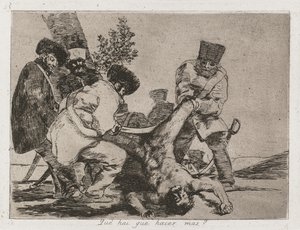 Les Désastres de la guerre : Pl. 33, Que peut-on faire de plus, 1810-1813