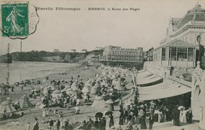 Biarritz pittoresque - Biarritz, Reine des Plages