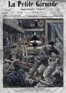 Une famille assassinée : meurtre de la famille Leblond par Caillard, un forcené, à Nassandres, près de Bernay. Couverture de « La petite Gironde » du 10 avril.