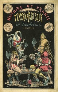 Une femme en perruque de plumes et un homme caricaturés en Gaulois pendant une partie de cartes. Couverture de "Histoire de France Tintamarresque", caricatures de Touchatout, Paris - French School