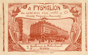 Publicité pour le grand magasin « Stores de Nouveautés A Pygmalion » 9 boulevard de Sébastopol à Paris