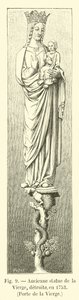 Ancienne statue de la Vierge, détruite en 1753, Porte de la Vierge - French School