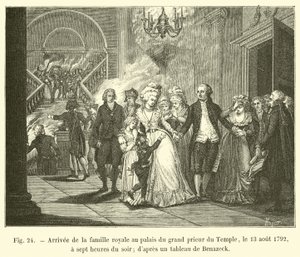 Arrivée de la famille royale au palais du grand prieur du Temple, le 13 août 1792, à sept heures du soir; d