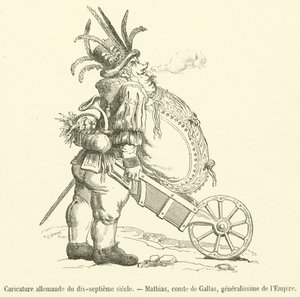 Caricature allemande du dix-septième siècle, Mathias, comte de Gallas, généralissime de l