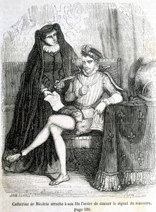 Catherine de Médicis arrache à son fils (Charles IX) l