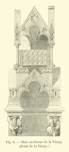 Dais au-dessus de la Vierge, Porte de la Vierge - French School