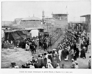Entrée des Anglais à Bagdad 11/3/1917 (Général Stanley Maude), "Album de la guerre 1914-1919", éd. 1927
