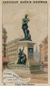 Étienne Dolet, Imprimeur, 1509-1546, Érigée Place Maubert - French School