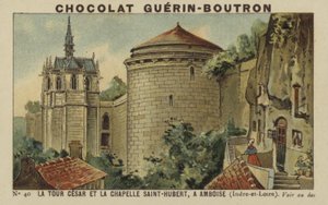 La Tour César et la Chapelle Saint-Hubert, à Amboise, Indre-et-Loire - French School