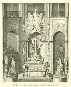 Le maître autel, commencé en 1699 et achevé en 1714 - French School