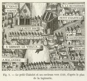 Le petit Châtelet et ses environs vers 1540, d