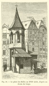 Le pilori des Halles au XVIIe siècle, d