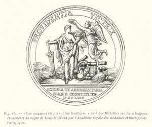 Les magasins établis sur les frontières (Tiré des Médailles sur les principaux événements du règne de Louis le Grand par l