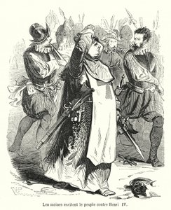 Les moines excitent le peuple contre Henri IV (gravure) - French School