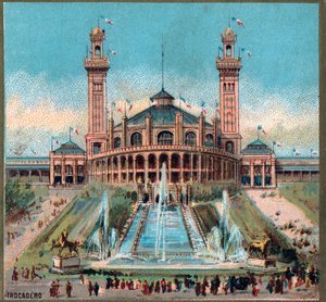 Paris. Exposition universelle de 1889 : Trocadéro